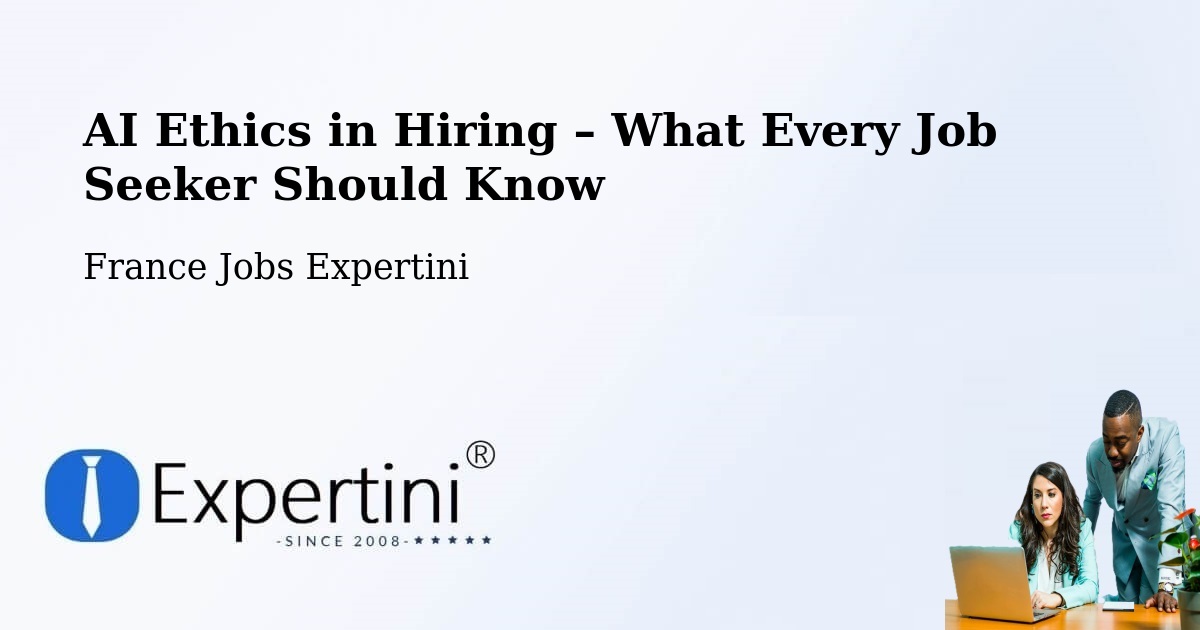 AI Ethics in Recruitment & Hiring – Réding - Réding, France Jobs Expertini